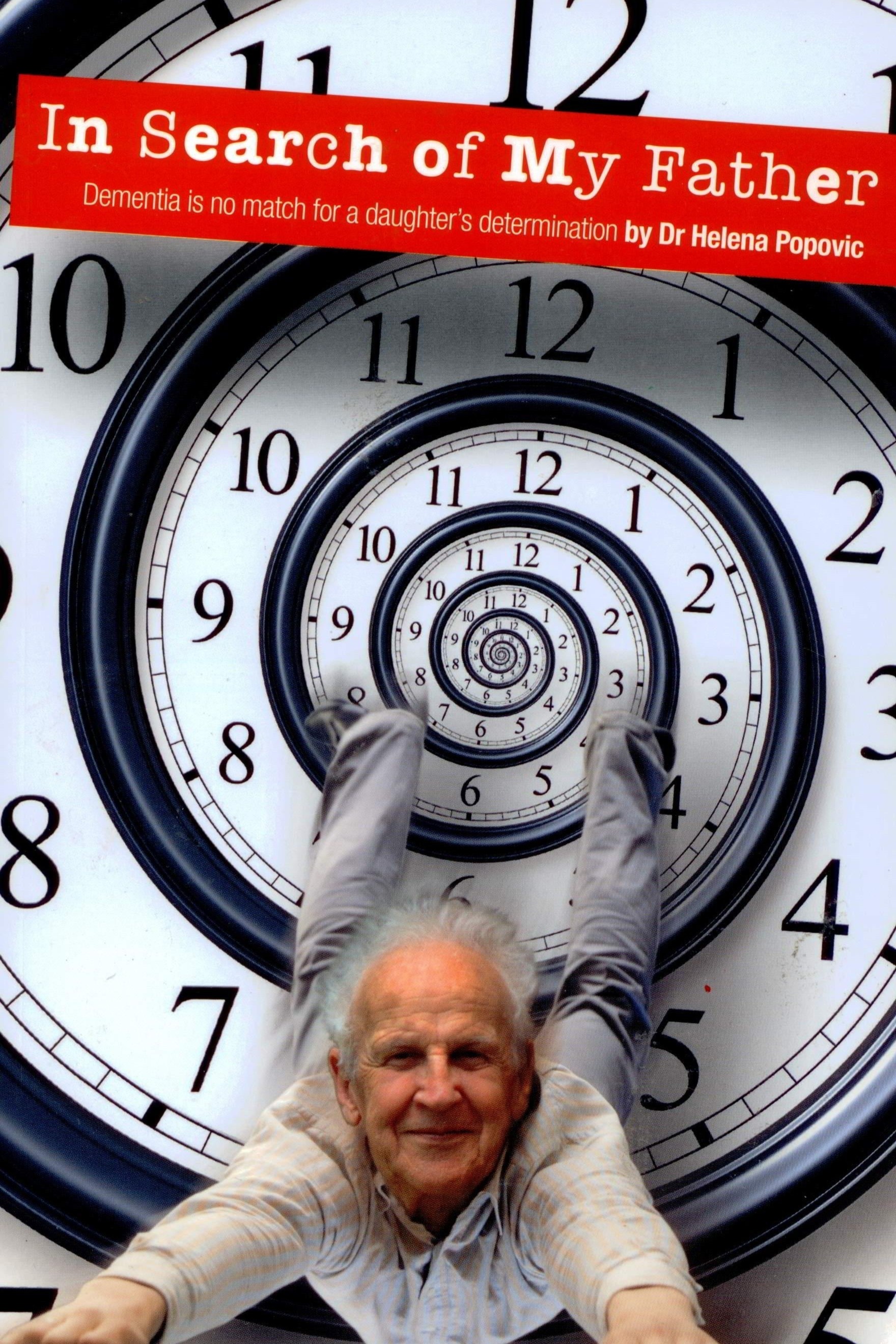 In Search of My Father - Dementia is no match for a daughter's determination