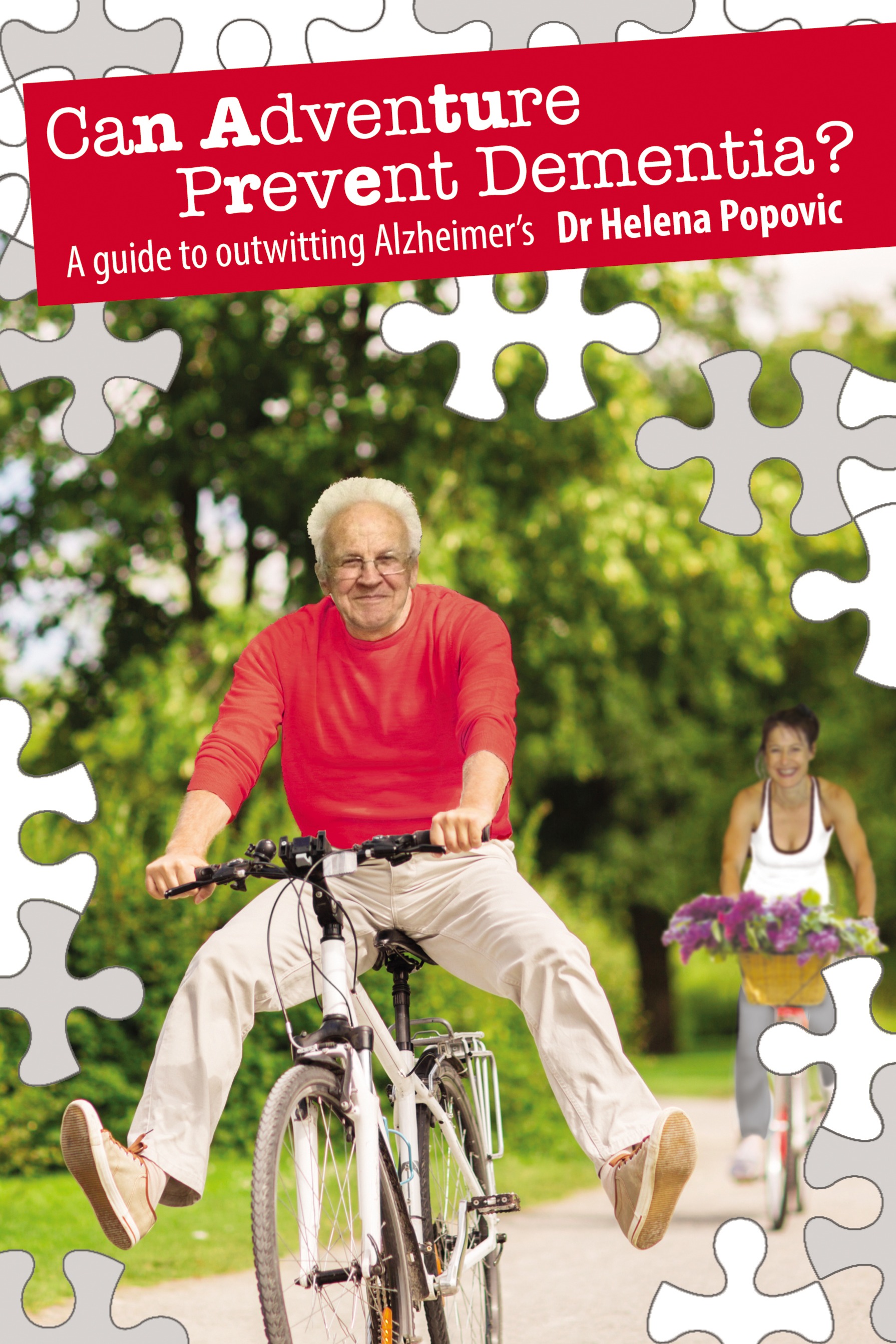 Can Adventure Prevent Dementia? A guide to outwitting Alzheimer’s